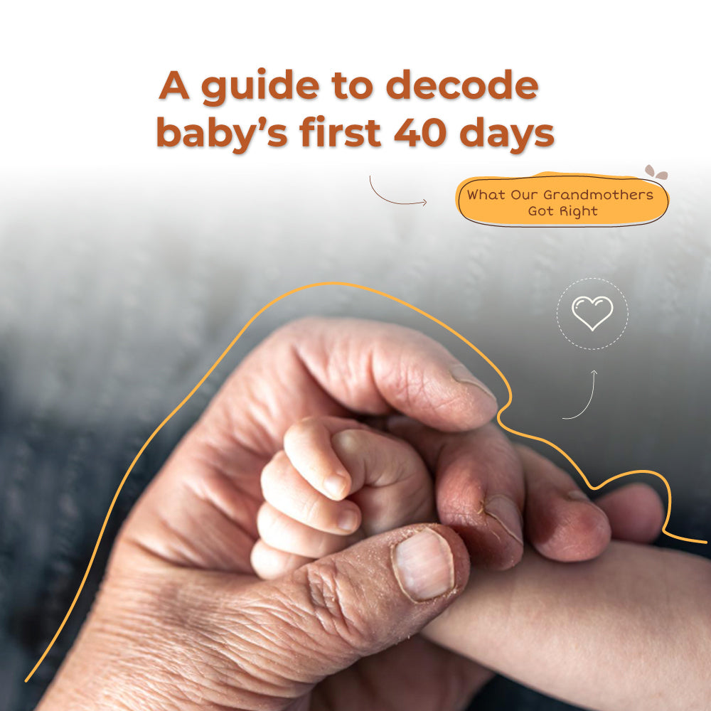 Decoding Baby’s First 40 Days: What Our Grandmothers Got Right