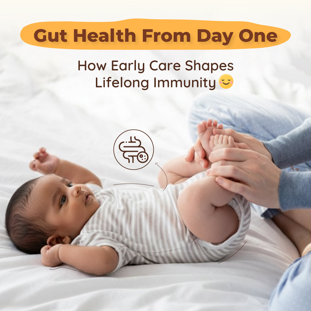 Gut Health From Day One: How Early Care Shapes Lifelong Immunity